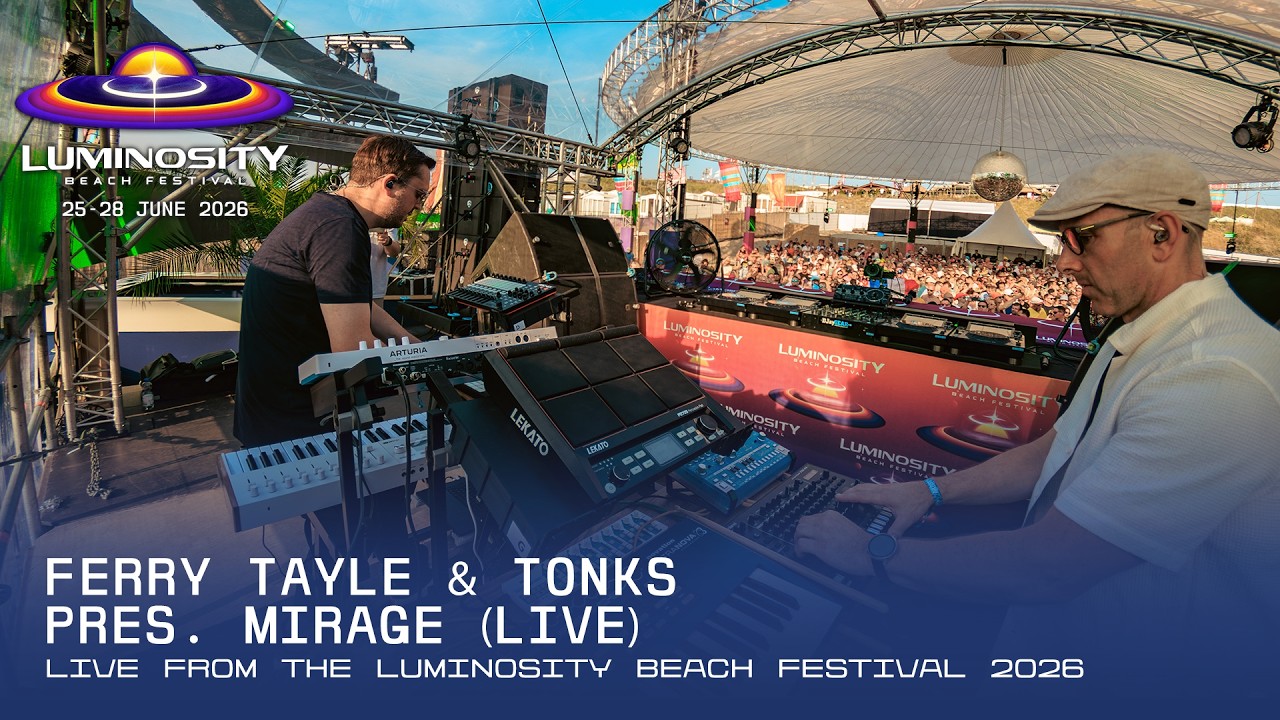 Ferry Tayle & TonKs pres. Mirage (live) live at Luminosity Beach Festival 2026 #LBF26