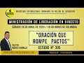 Nº 305 "ORACIÓN PARA ROMPER PACTOS" EN DIRECTO - Sábado 18 de Abril. a las 18:00 Horas de Colombia.