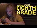 A Video About Eighth Grade