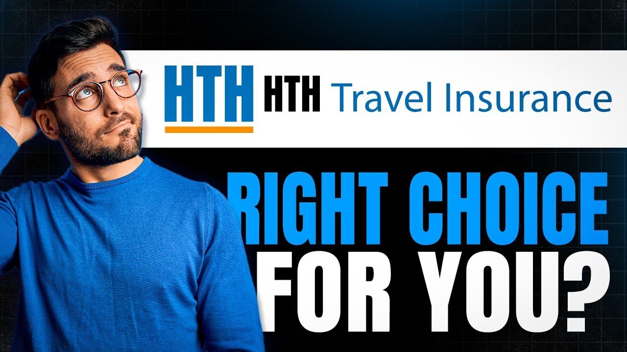 HTH Travel Insurance Review: Is It the Right Choice for You?