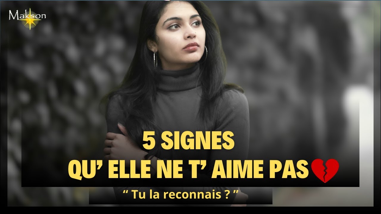 5 Signes qui montrent qu’une fille ne t’aime pas (Attention au #5 !)