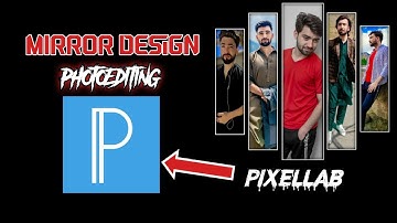 PIXELLAB Mirror design Photo Editing on Pixellab✨ New Photo Editing Style | Mirror PhotoEditing ✨