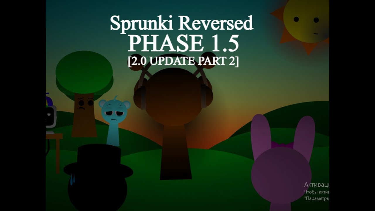 Sprunki Reversed Phase 1.5 and 2.0 part 2 Update [Official Showcase!]