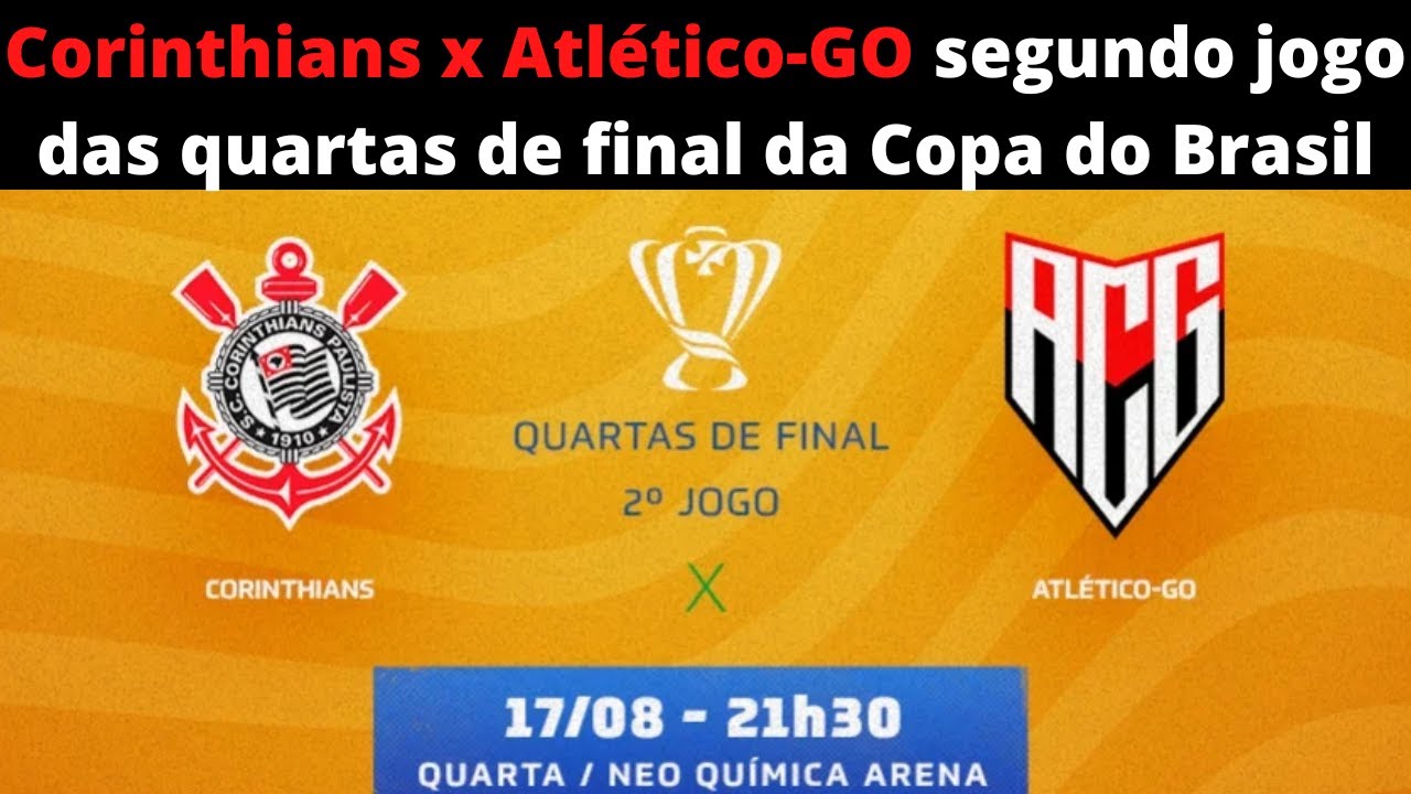 Corinthians x Atlético-GO segundo jogo das quartas de final da Copa do ...
