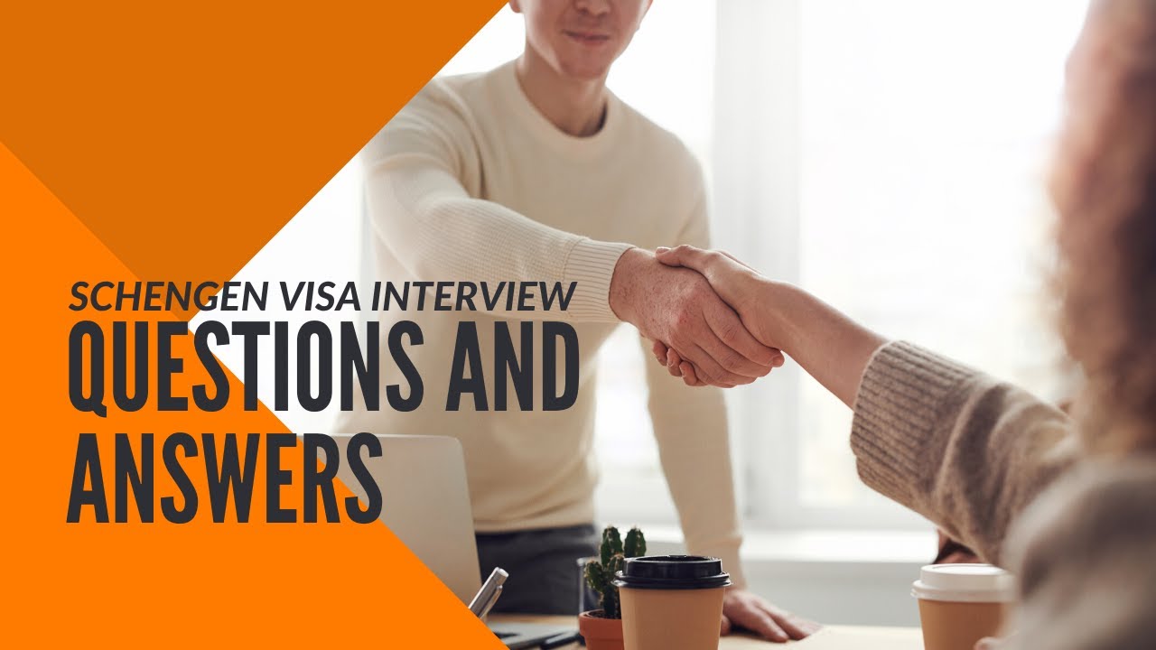 schengen tourist visa interview questions and answers