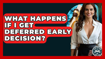What Happens If I Get Deferred Early Decision? - Law School Prep Hub