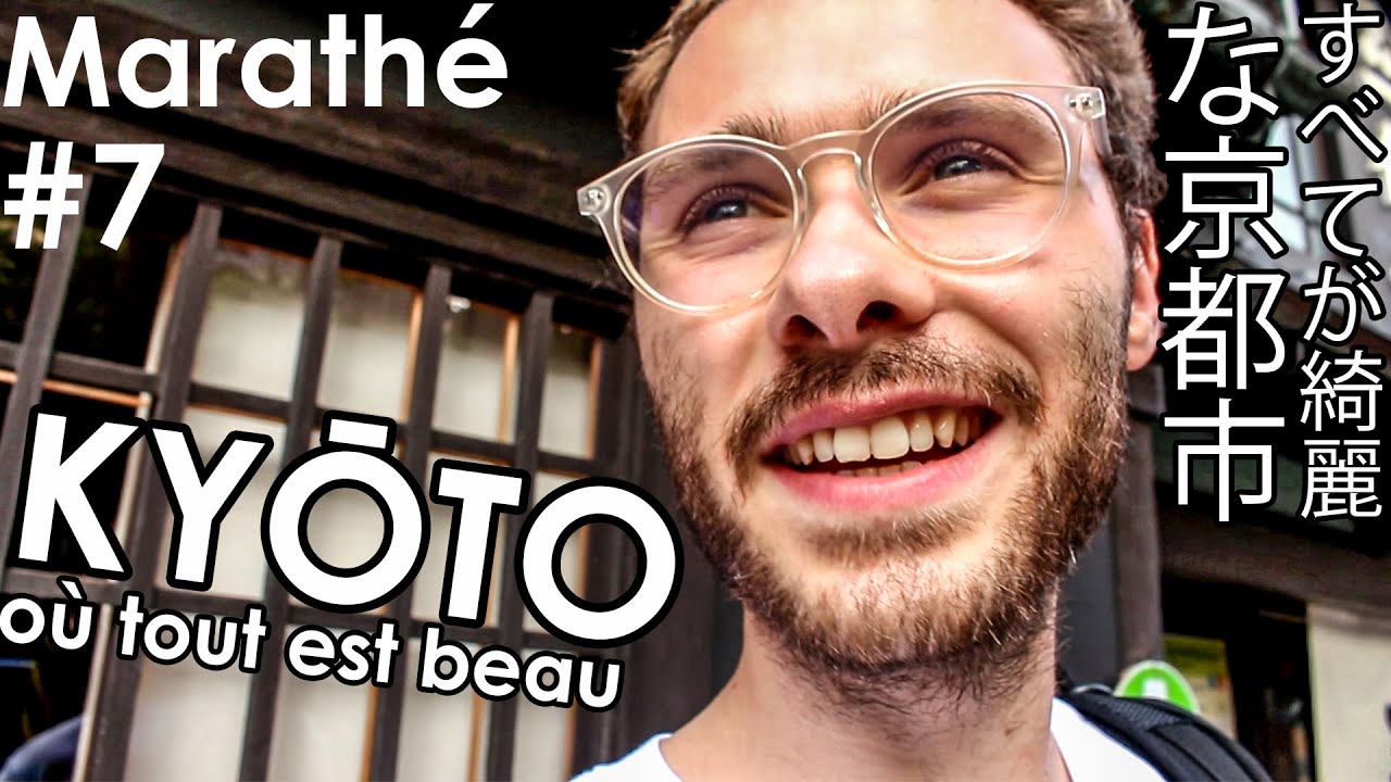 KYŌTO où tout est beau (MARATHÉ #7)