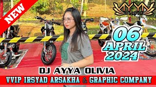 Download lagu DJ AYYA OLIVIA 6 APRIL 2024 VVIP IRSYAD ARSAKHA & GRAPHIC COMPANY