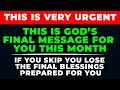 THIS MESSAGE IS VERY URGENT - DON'T SKIP | Powerful Miracle Prayer To God For Last Day Blessings