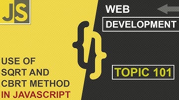 SQUARE AND CUBIC ROOT | JAVASCRIPT | CLASS 101 | WEB DEVELOPMENT | SHAN DEVELOPERS