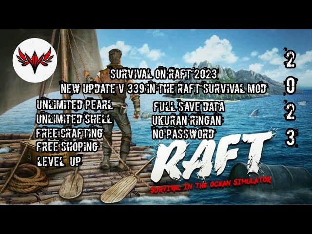 UPDATE❗MOD RAFT SURVIVAL V 339 TERBARU 2023 SAVE DATA GAME | NO PASSWORD class=