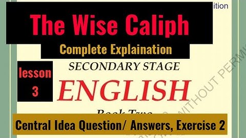 10 Class English/  Question/ Answers of The wise Caliph/ Central Idea of lesson 3 The Wise Caliph