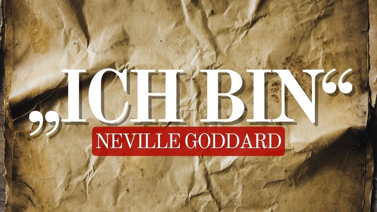 ICH BIN – Die Macht des Bewusstseins | Komplettes Hörbuch nach Neville Goddard