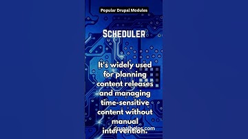 The Scheduler Module for Drupal: Add Content Whenever You Want!