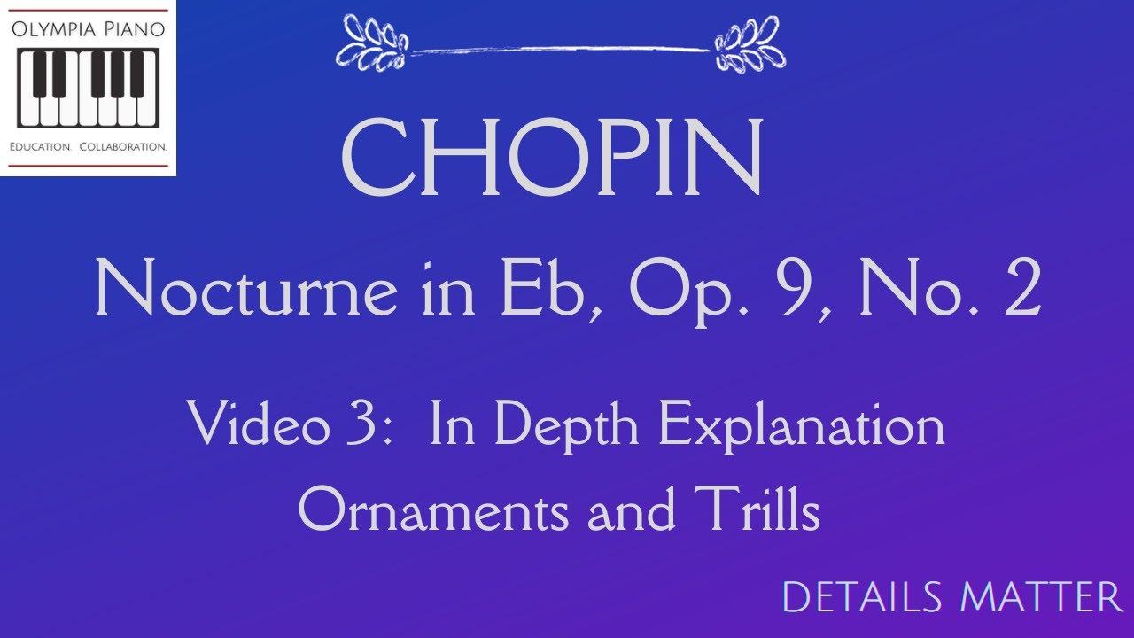 Mastering the Trills and Ornaments in Chopin Nocturne Op. 9 No. 2