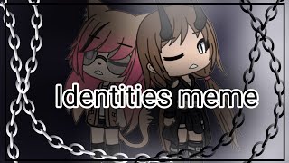 Identities meme | collab with The Demon Heart! |