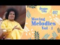 492 - Moving Melodies Vol - 1 | Radio Sai Bhajans