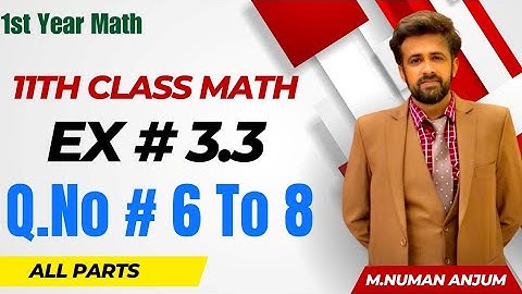 11th class math chapter 3 || 1st year math exercise 3.3 question number 6 to 8 all parts