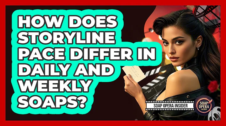 How Does Storyline Pace Differ In Daily And Weekly Soaps?