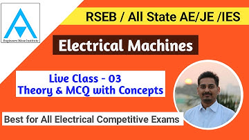 Live Class 03 -  Electrical Machines RSEB/IES/SSC JE/ALL State JE EE Exams | MCQ with Concepts