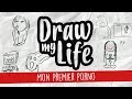 MON PREMIER PORNO - Draw My Life