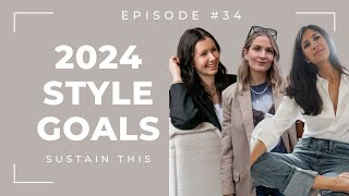 Do you have style intentions for 2024? Here's how to set them | Episode 34 Sustain This Podcast