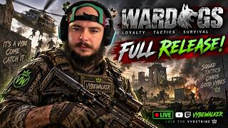 WARDOGS FULL RELEASE 🔥 | Time To Lock In! | LIVE Gameplay