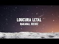 Nakama Nxxkz LOUCURA LETAL