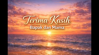 Download Lagu Terima Kasih Bapak dan Mama MP3