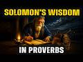 Solomon’s Wisdom in Proverbs — 31 Lessons for the Soul That Feels Worn Out