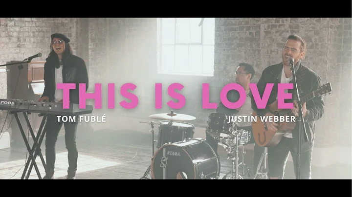 This Is Love - Justin Webber and Tom Fubl [Officia...