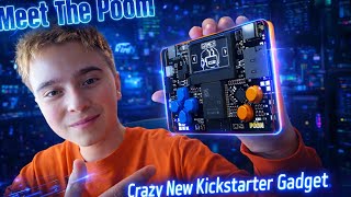 (Meet The Poom) This New Kickstarter Device Is Actually Insane