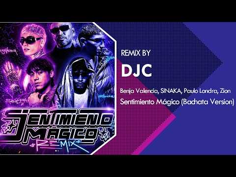 Magical Feeling (Bachata Version DJC) - Benja Valencia, SINAKA, Paulo Londra, Zion (Remix 2026)