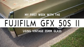 GFX 50S Mark II & Vintage 35mm Glass // The Look I