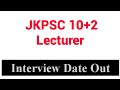 JKPSC Lecturer Interview Date Out | 10+2 Lecturer | Interview Schedule