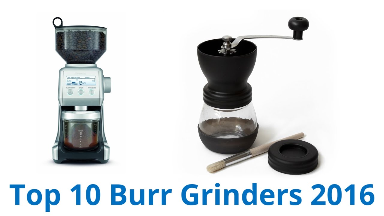 10 Best Burr Grinders 2016 YouTube