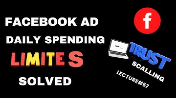 57 Facebook ads trust scaling-vertical scaling vs horizontal scaling-Facebook ad dailyspending limit