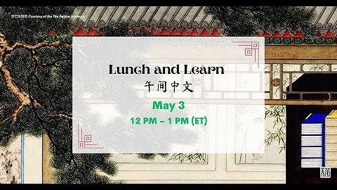 Mandarin Lunch and Learn, Session 39: 05.03.24