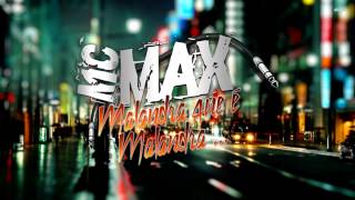 MC MAX -- MALANDRA QUE E MALANDRA -- LYRIC VIDEO