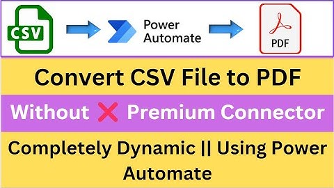 Convert CSV File To PDF || Power Automate
