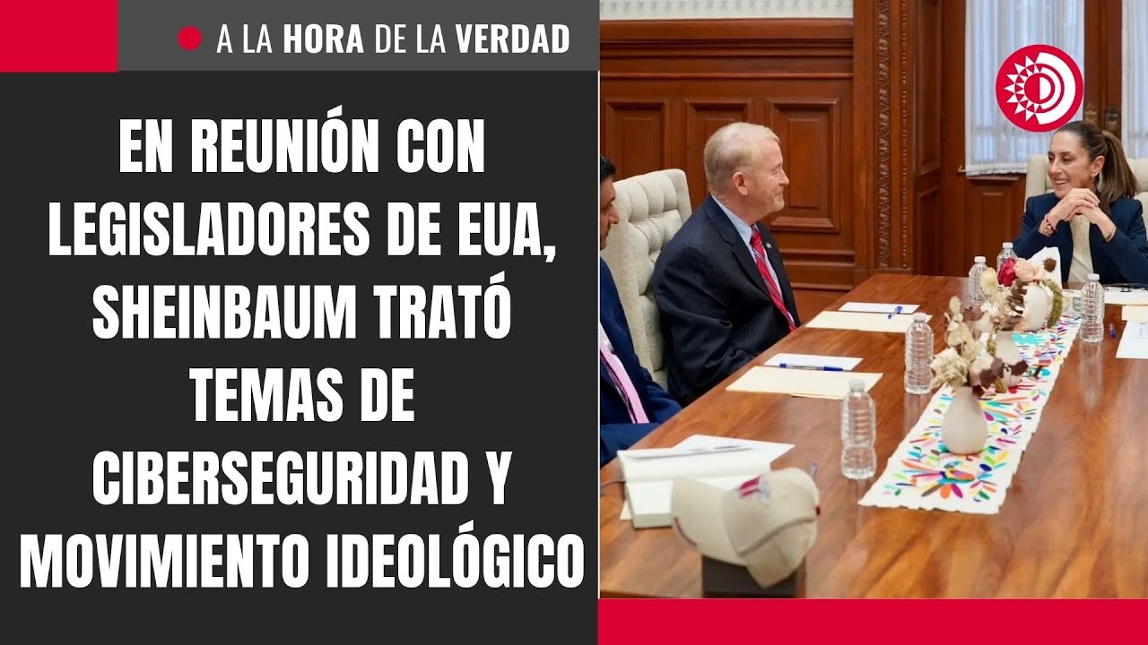 En reunión con legisladores de EUA, Sheinbaum trató temas de
