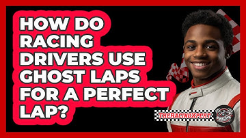 How Do Racing Drivers Use Ghost Laps For A Perfect Lap? - The Racing Xpert