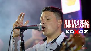 Video thumbnail of "Proyección Kaxaz - No te creas importante  -  Primicias 2024  UHD 4K"