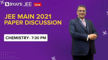 JEE Main 2021 LIVE Paper Solutions (24 Feb Shift 1) | Memory Based | Shishir Sir (SM) | Chemistry