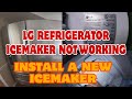 How to Fix LG Refrigerator Not Making Any Ice | Ice Maker Not Working | Model LMXS27626S
