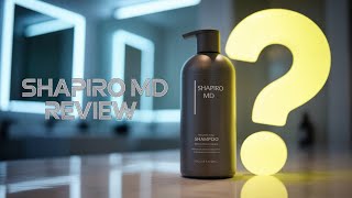 SHAPIRO MD SCAM OR LEGIT? Shocking Hair Loss Treatment Quality Review 2025 - Does It Actually Work?