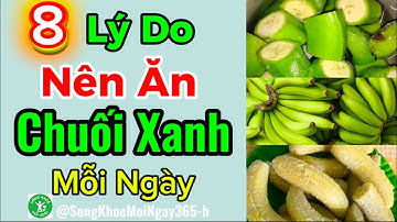 8 Lợi Ích Bất Ngờ Cho Sức Khoẻ Của Chuối Xanh! #songkhoe #dinhduong #health #suckhoe 