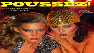 POUSSEZ! - MUSICA DISCO EN REMASTER REMIX (1979 - 2023)