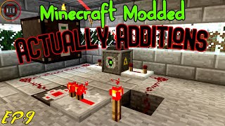 Minecraft Modded: Actually Additions Ep9! [Lens Of The Miner Automation]