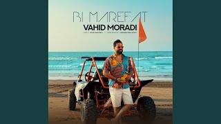 Bi Marefat - Vahid Moradi